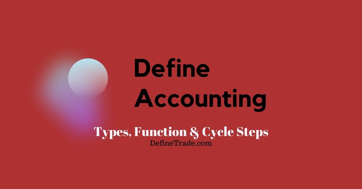 DEFINE ACCOUNTING