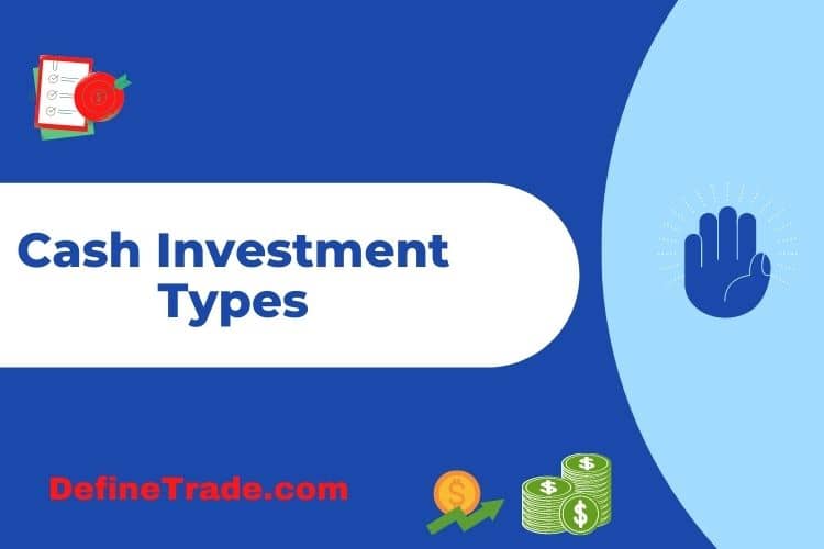 Cash Investment Types