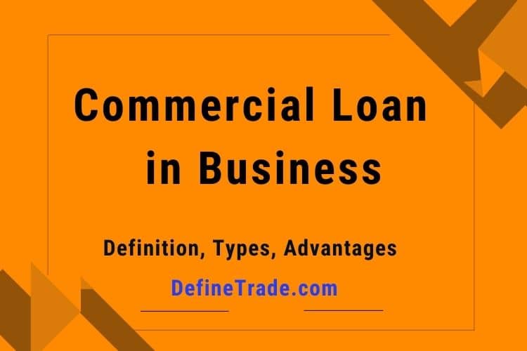 Commercial Loan Types in Business
