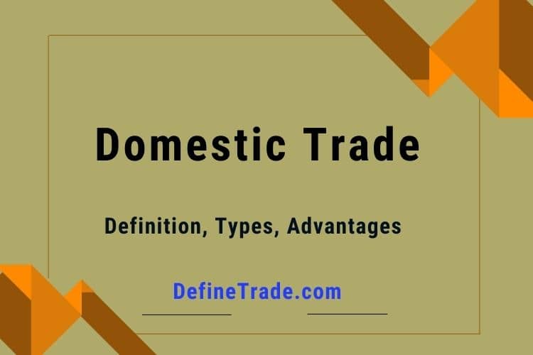 Define Domestic Trade Function Barriers Advantages Dis Advantages