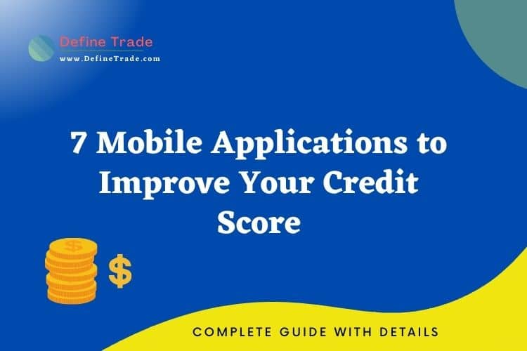 7 Mobile Applications to Improve Your Credit Score