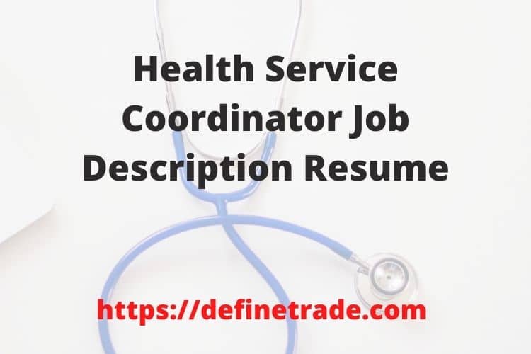 Health Service Coordinator Job Description Resume Duties