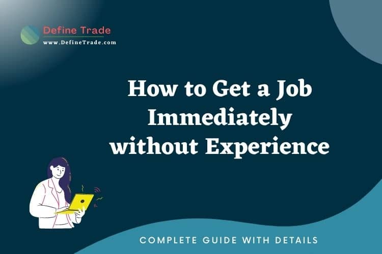 How to Get a Job Immediately without Experience