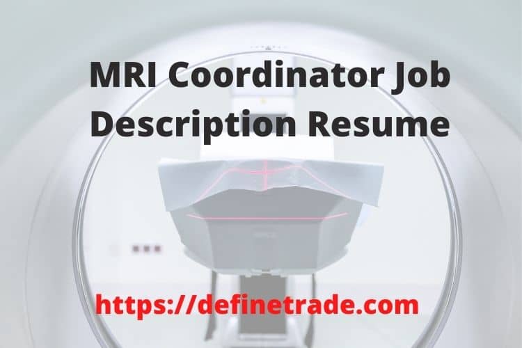MRI Coordinator Job Description and Resume Duties