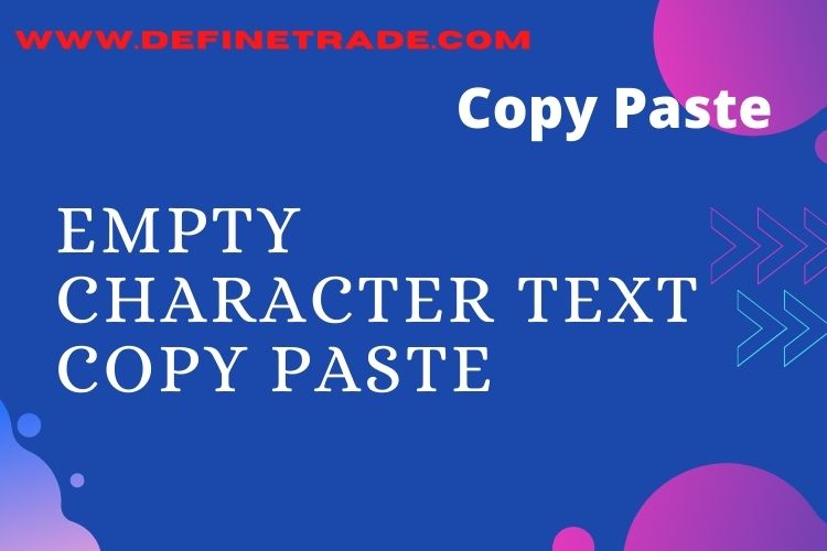 Empty Character Text Copy Paste
