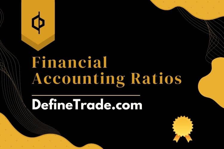 Define Financial Accounting Ratios in Business list