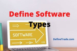 Define Software And Its Types In Business With Examples - Define Trade