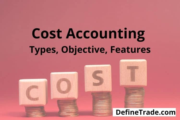 What is cost accounting with example Objectives