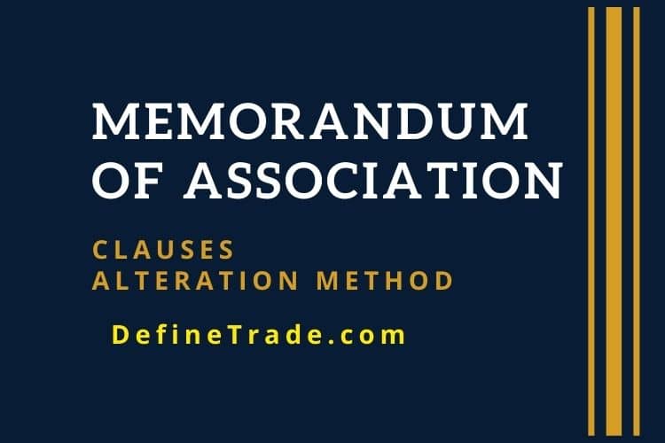 Memorandum of association Clauses Contents Alteration