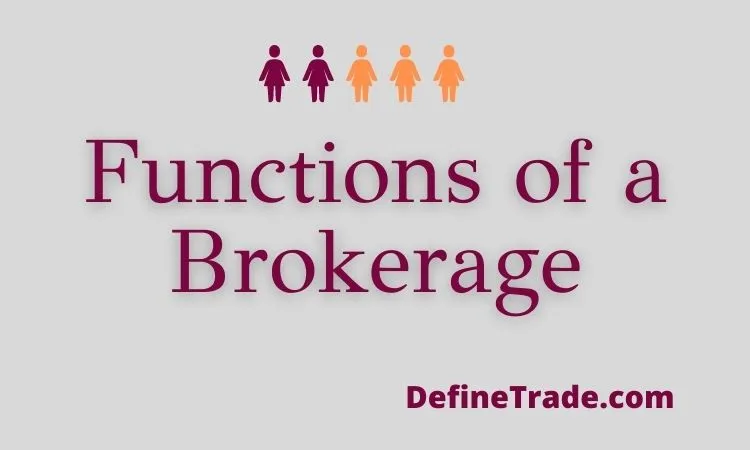 Functions of a Brokerage