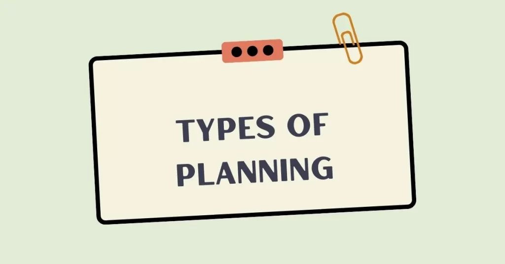 Types of Planning